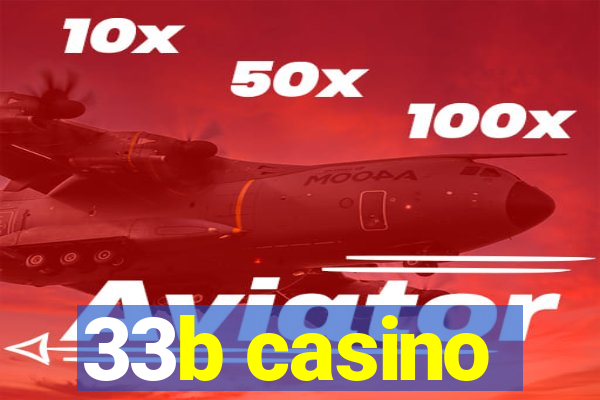 33b casino